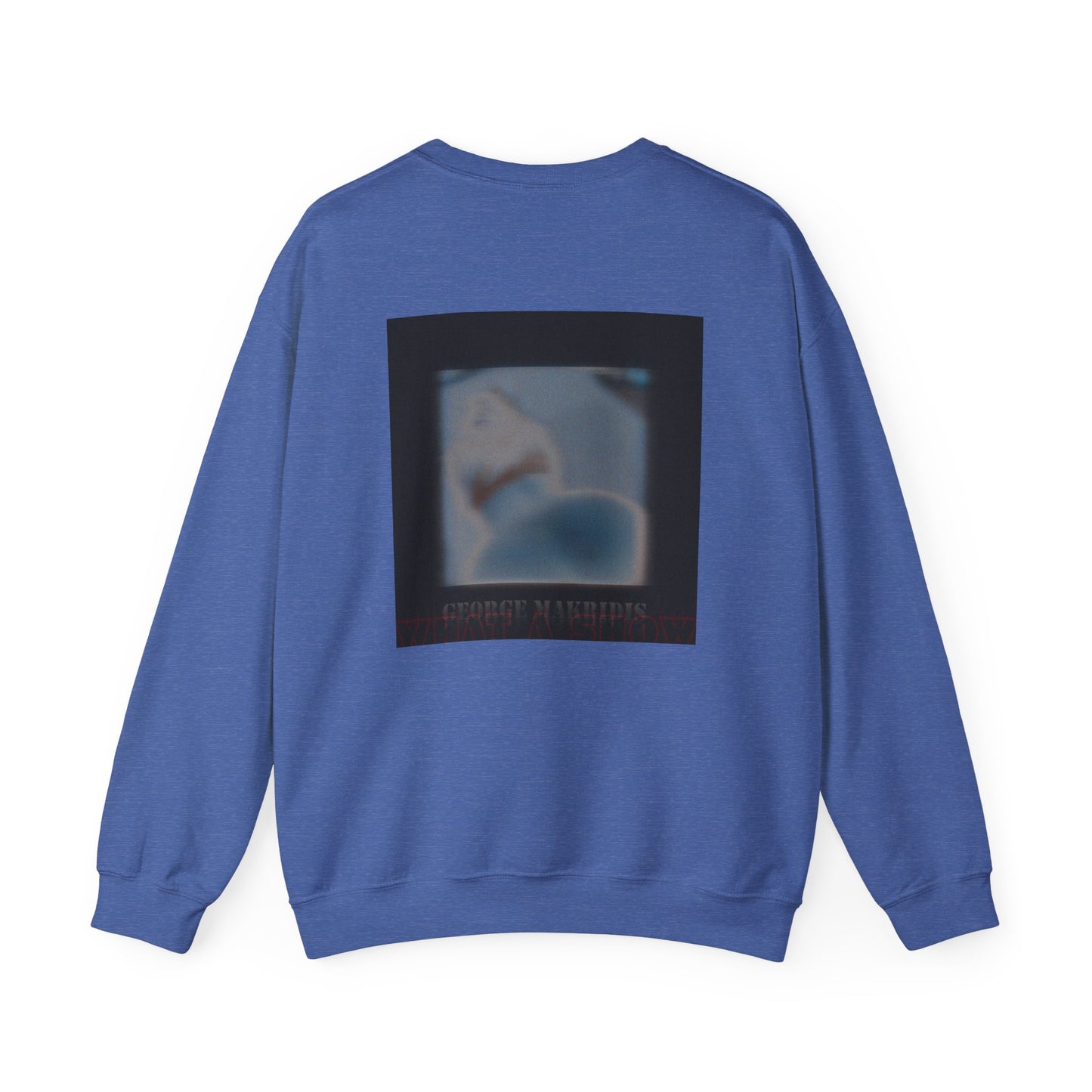 Unisex "What A Show" Crewneck Sweatshirt