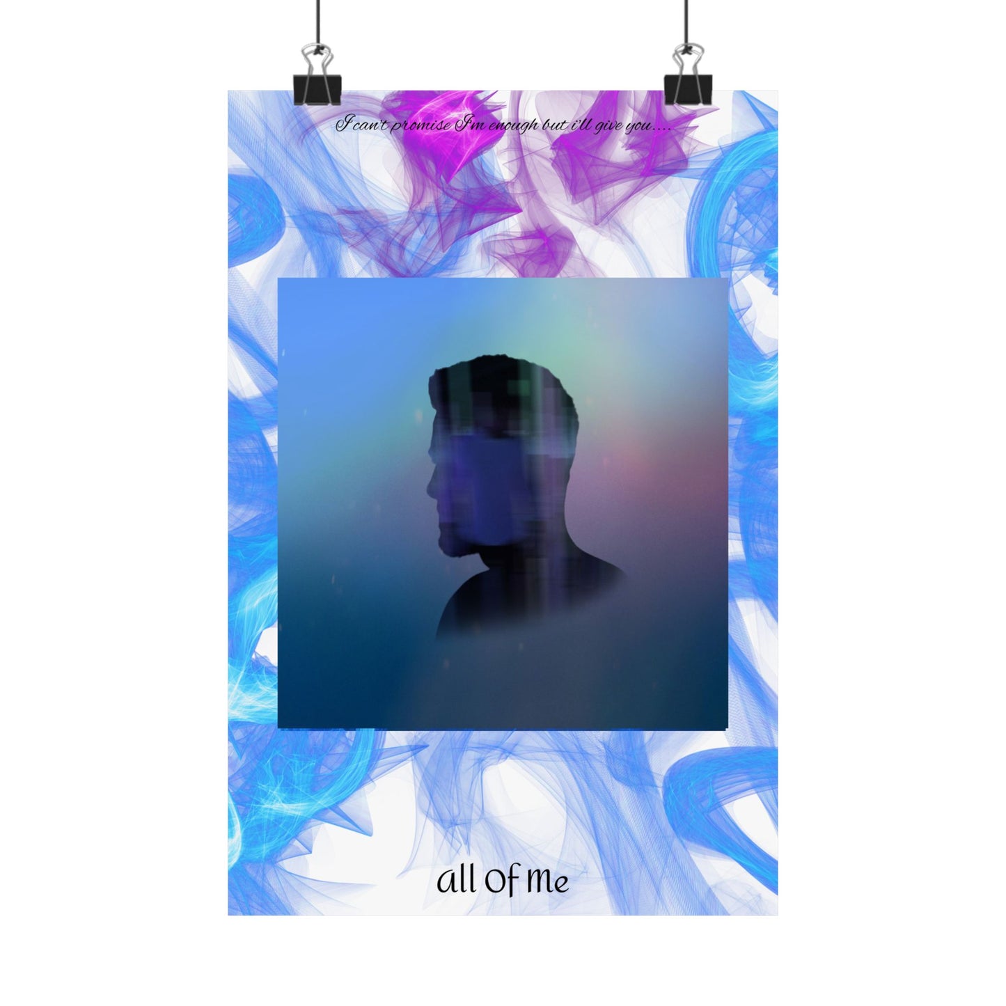 "All Of Me" Matte Poster