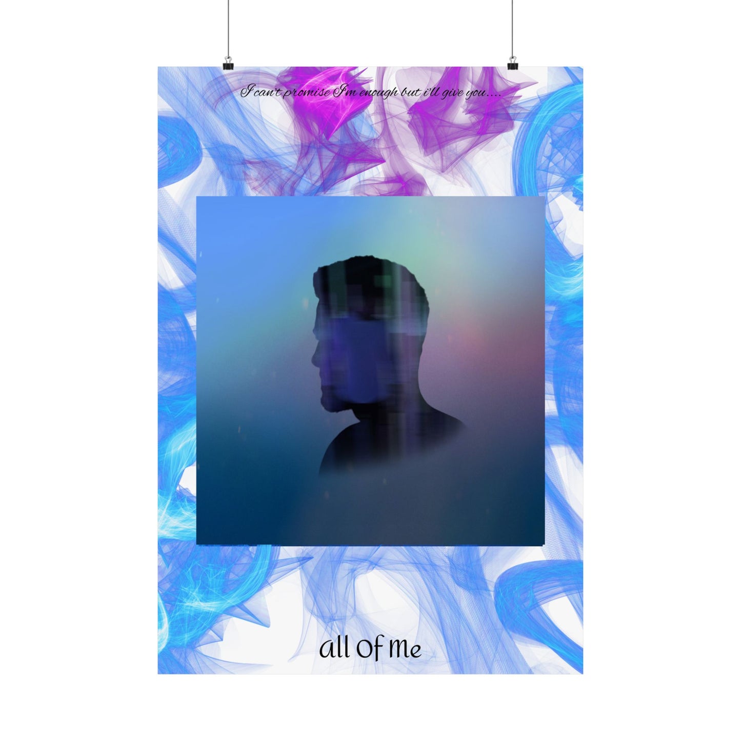 "All Of Me" Matte Poster