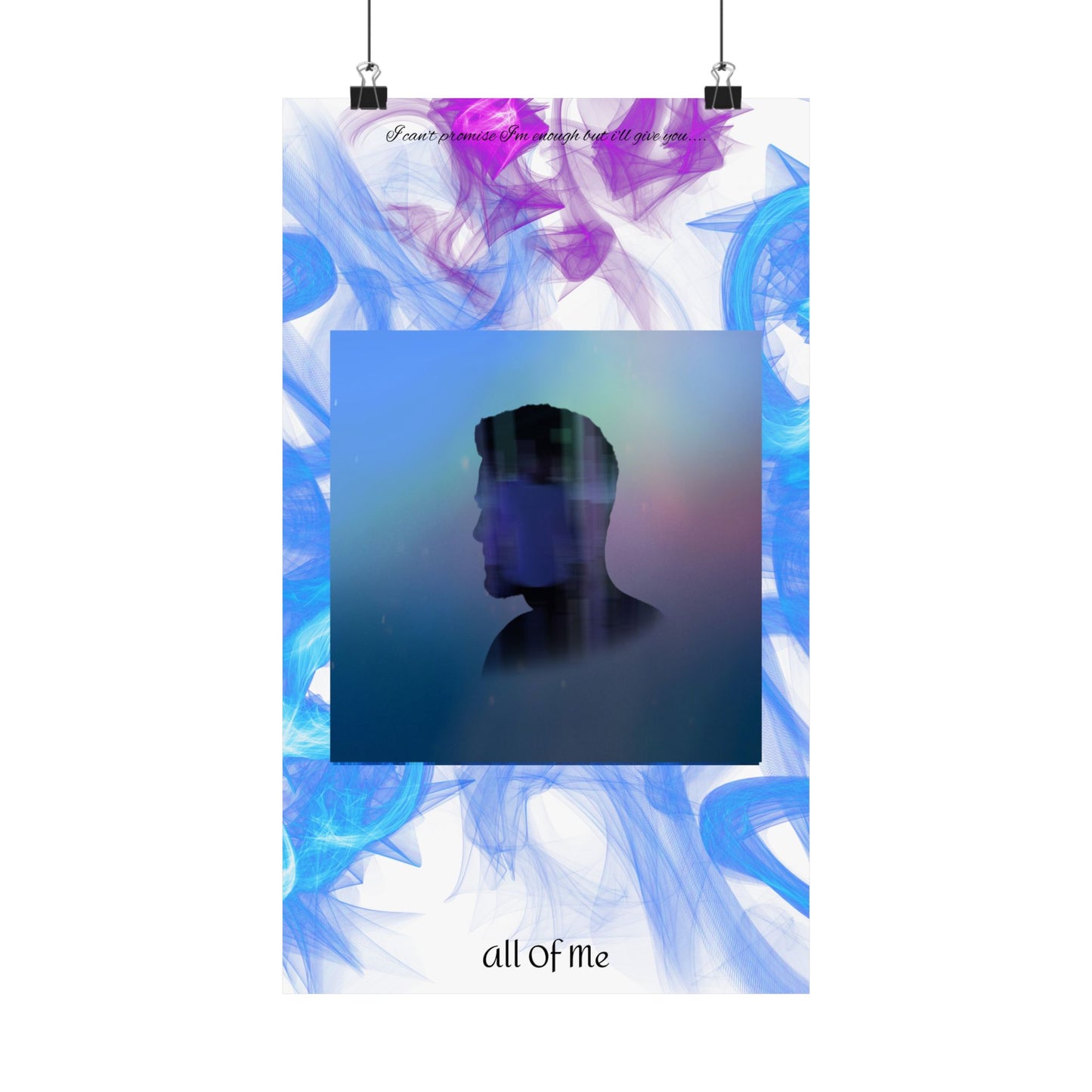 "All Of Me" Matte Poster