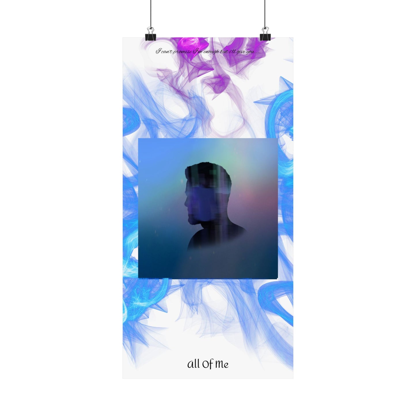 "All Of Me" Matte Poster