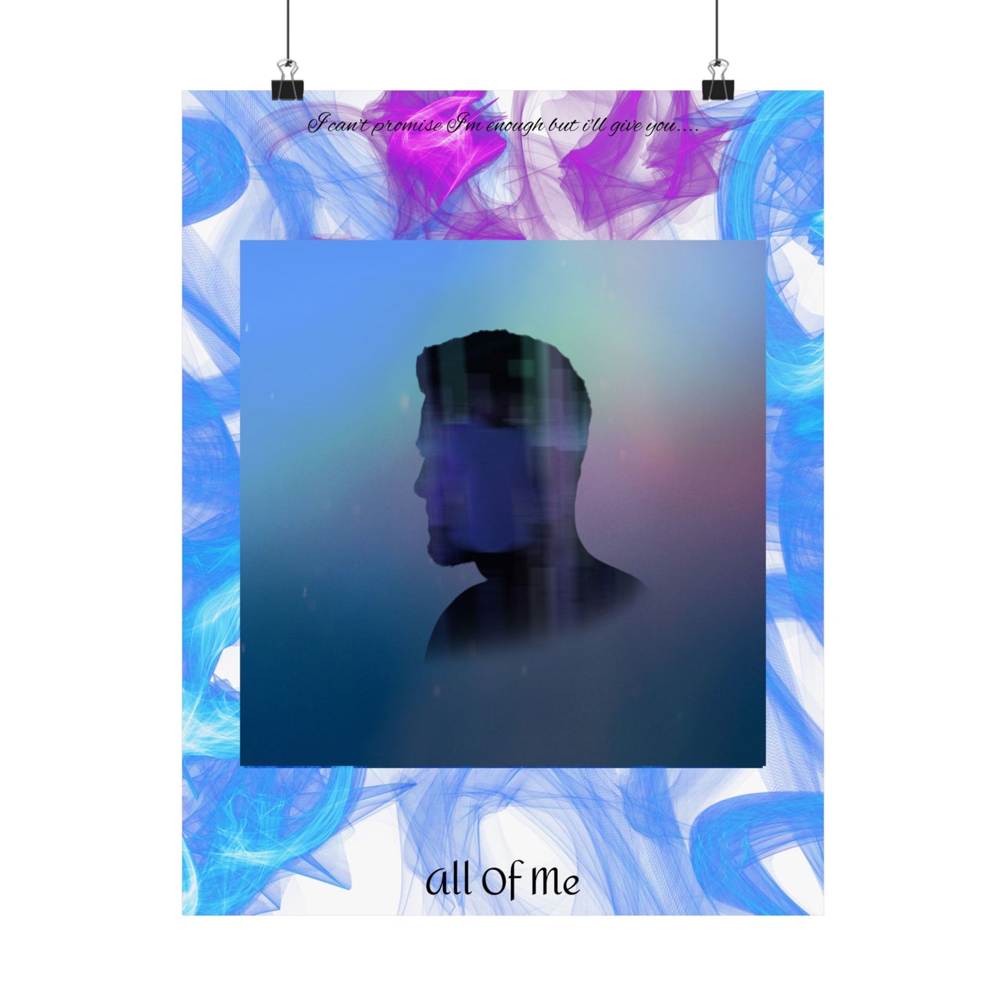 "All Of Me" Matte Poster