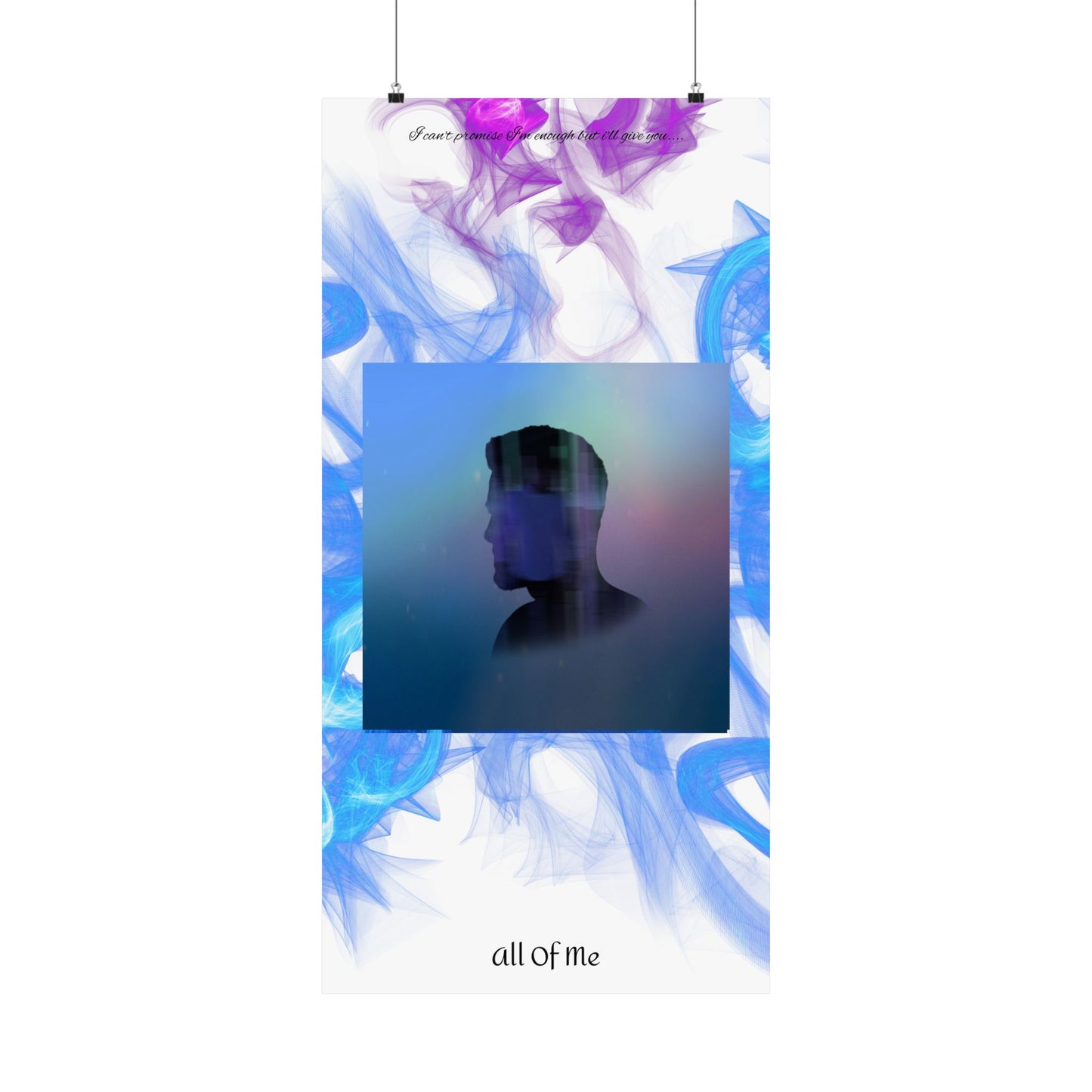 "All Of Me" Matte Poster
